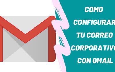 Como configurar un correo corporativo con Gmail